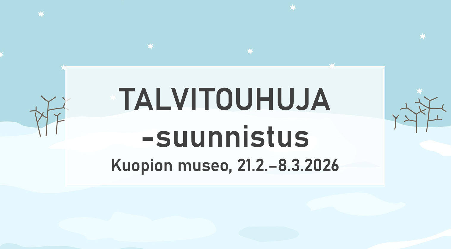 Kuvassa teksti: Talvitouhuja-suunnistus. Kuopion museo, 21.2. - 8.3.2026.